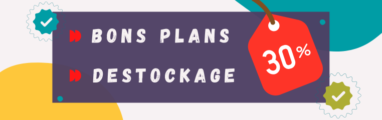 bon plan - promo - destockage